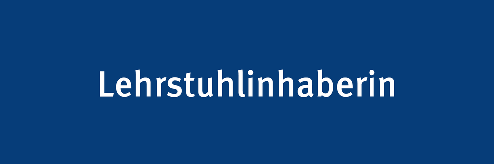 Lehrstuhlinhaberin