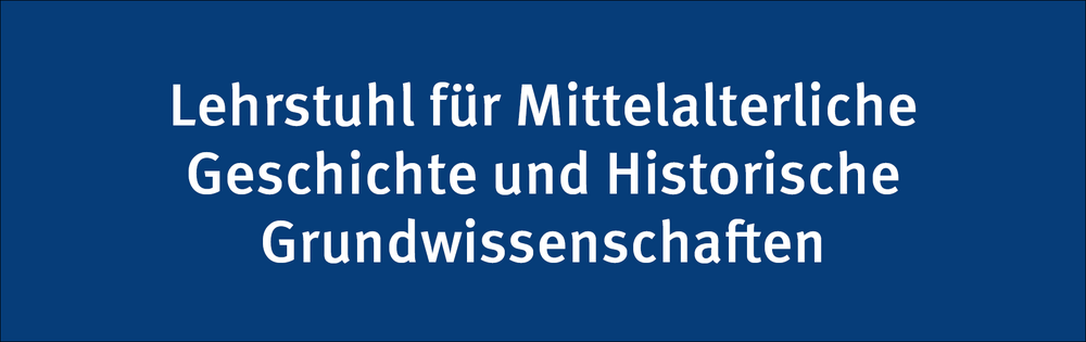 Lehrstuhl für Mittelalterliche Geschichte und Historische Grundwissenschaften