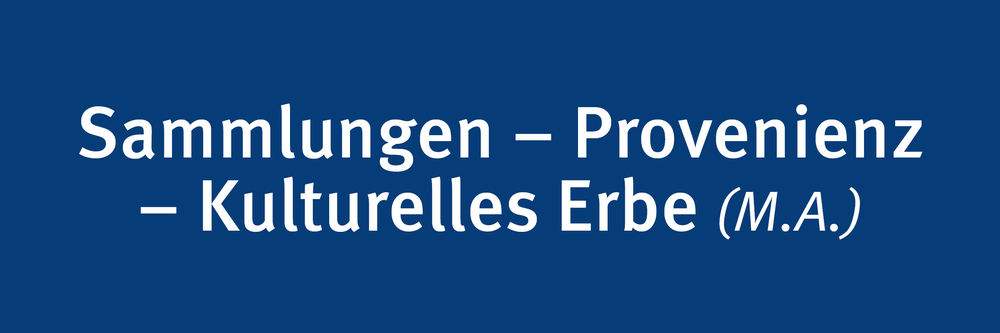 Sammlungen - Provenienz - Kulturelles Erbe